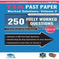 Rohan Agarwal TSA Past Paper Worked Solutions Volume Two: 2013 -16, Detailed