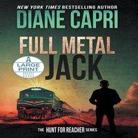 Diane Capri Full Metal Jack Large Print Hardcover Edition: The Hunt for Jack