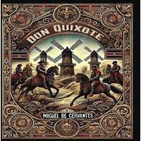 Miguel De Cervantes Don Quixote (Collector's Edition) (Laminated Hardback with Jacket)