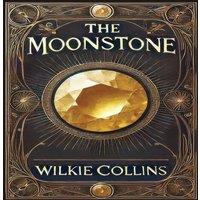 Wilkie Collins The Moonstone (Collector's Edition) (Laminated Hardback with
