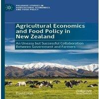 David Hall Agricultural Economics & Food Policy in New Zealand : An Uneasy