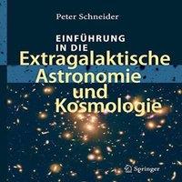 Peter Schneider Einfhrung in die Extragalaktische Astronomie und Kosmologie