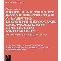 Epicurus Epistulae tres et ratae sententiae a Laertio Diogene servatae