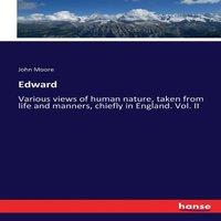 John Moore Edward:Various views of human nature, taken from life & manners