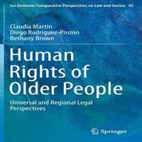 Claudia Martin Human Rights of Older People : Universal & Regional Legal