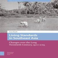 Anne Booth Living Standards in Southeast Asia: Changes over the Long