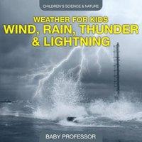 Baby Professor Weather for Kids - Wind, Rain, Thunder Lightning - Children's