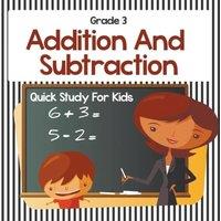 Baby Professor Grade 3 Addition & Subtraction: Quick Study For Kids (Math