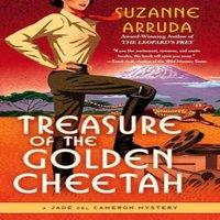 Suzanne Arruda Treasure of the Golden Cheetah: A Jade del Cameron Mystery