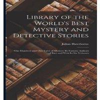 Julian Hawthorne Library of the World's Best Mystery & Detective Stories: One