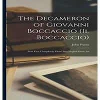 John Payne The Decameron of Giovanni Boccaccio (Il Boccaccio): Now First