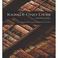 Friedrich Schiller Kabale Und Liebe: Ein Brgerliches Trauerspiel in Fnf Aufzgen