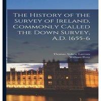 William Petty The History of the Survey of Ireland, Commonly Called the Down in White