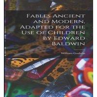 William Godwin Fables Ancient & Modern, Adapted for the Use of Children by