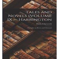 Maria Edgeworth Tales & Novels (VOLUME IX Harrington; Thoughts on Bores; and