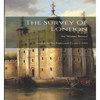 Sir Walter Besant The Survey Of London: London In The Eighteenth Century. 1903 in White