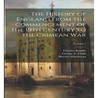 Harriet Martineau The History of England From the Commencement of the 19th Century in White