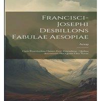 Aesop Francisci-Josephi Desbillons Fabulae iae: Curis Posterioribus