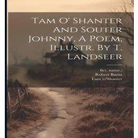 Robert Burns Tam O' Shanter & Souter Johnny, A Poem, Illustr. By T. Landseer
