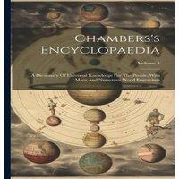 Anonymous Chambers's Encyclopaedia: A Dictionary Of Universal Knowledge For