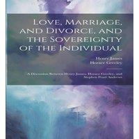 Henry James Love, Marriage, & Divorce, & the Sovereignty of the