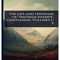 TBD The Life & Opinions of Tristram Shandy, Gentleman, Volumes 1-2