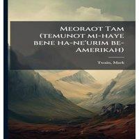 Mark Twain Meoraot Tam (temunot mi-haye bene ha-ne'urim be-Amerikah)