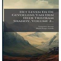Laurence Sterne Het Leven En De Gevoelens Van Den Heer Tristram Shandy, Volume