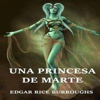 Edgar Rice Burroughs Una Princesa de Marte: A Princess of Mars, Spanish edition