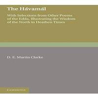 Cambridge University Press The Havamal: With Selections from Other Poems of the Edda