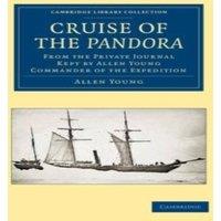 Allen Young Cruise of the Pandora: From the Private Journal Kept by Allen