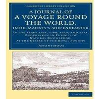 Anonymous A Journal of a Voyage round the World, in His Majesty's Ship