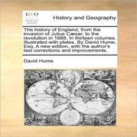 David Hume The history of England, from the invasion of Julius Caesar, to the in White