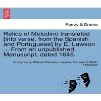 Anonymous Relics of Melodino translated [into verse, from the Spanish and