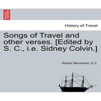 Robert Stevenson Songs of Travel & other verses. [Edited by S. C., i.e. Sidney