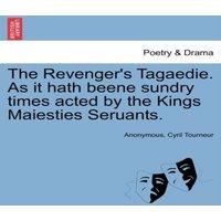 Anonymous The Revenger's Tagaedie. As it hath beene sundry times acted by