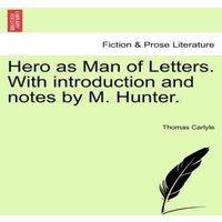 Thomas Carlyle Hero as Man of Letters. With introduction & notes by M. Hunter