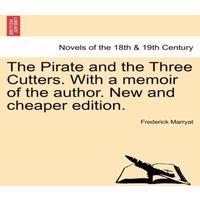 Frederick Marryat The Pirate & the Three Cutters. With a memoir of the author. New