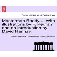 Frederick Marryat Masterman Ready ... With illustrations by F. Pegram & an