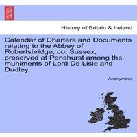 Anonymous Calendar of Charters & Documents relating to the Abbey of