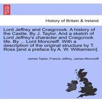 James Taylor Lord Jeffrey & Craigcrook. A history of the Castle. By J