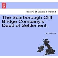 Anonymous The Scarborough Cliff Bridge Company's Deed of Settlement