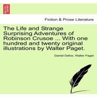 Daniel Defoe The Life & Strange Surprising Adventures of Robinson Crusoe ..