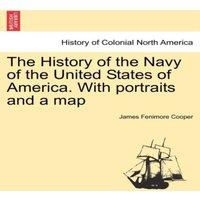James Fenimore Cooper The History of the Navy of the United States of America. With