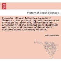 Henry Mayhew German Life & Manners as seen in Saxony at the present day: with in White