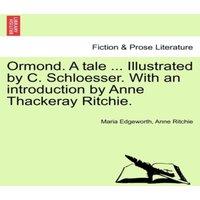 Maria Edgeworth Ormond. A tale ... Illustrated by C. Schloesser. With an