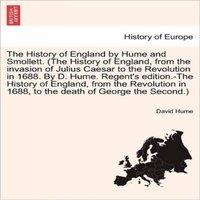 David Hume The History of England by Hume & Smollett. (The History of