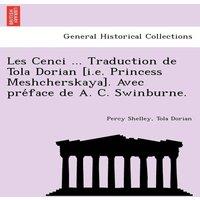 Percy Shelley Les Cenci ... Traduction de Tola Dorian [i.e. Princess