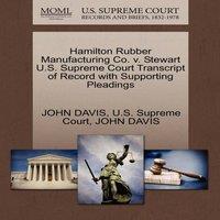 John Davis Hamilton Rubber Manufacturing Co. v. Stewart U.S. Supreme Court