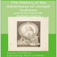 Henry Fielding The History of the Adventures of Joseph Andrews: & of his friend